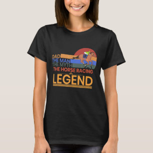 Vater Pferderennen Legende Rennstrecke Pferde Parc T-Shirt