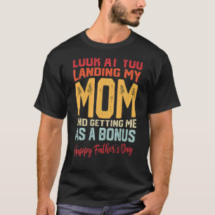Vater schaut, wie du meine Mama landest, und bekom T-Shirt