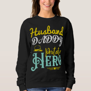 Vater-Schutzmann-Held-Vatertag Sweatshirt