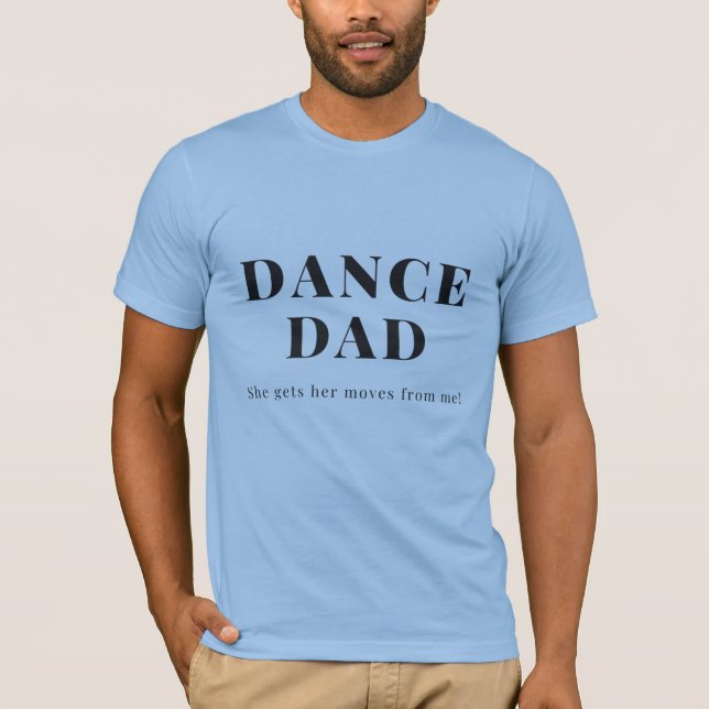 Vater - sie bekommt ihre Bewegungen von mir T-Shirt (Vorderseite)