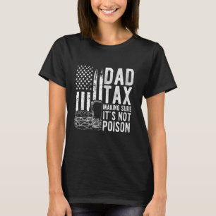 Vater-Steuer, DIE SICHERSTELLT, DASS ES NICHT POIS T-Shirt