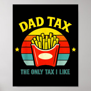 Vater Steuer lustig Papa bruh Humor nur Steuer ich Poster