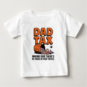 Vater-Steuer: Sicherstellen, dass es keine Tricks Baby T-shirt