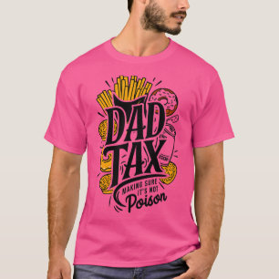 Vater-Steuer, um sicherzustellen, dass ihr nicht G T-Shirt