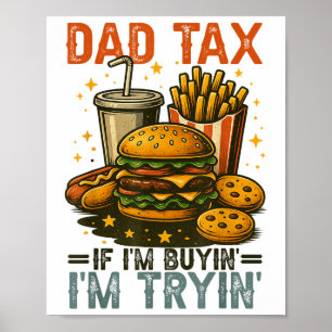 Vater-Steuer, wenn ich zu versuchen lustigen Vater Poster