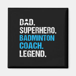 Vater Superhero Badminton Coach Funny Badminton Co Magnet