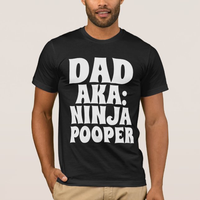 VATER T - SHIRT NINJA POOPER FUNNY (Vorderseite)