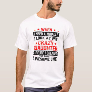 VATER TAG, wenn ich ein Wunder brauche, sehe ich m T-Shirt