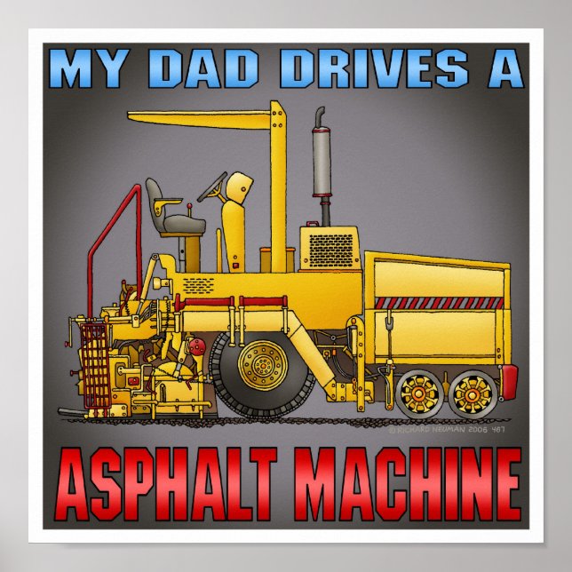 Vater treibt eine Asphalt-Druckmaschine Poster (Vorne)