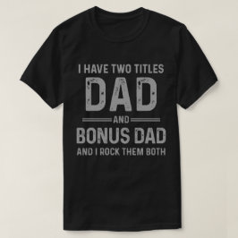 Vater und Bonus-Vater - ich Rock sie beide Vaterta T-Shirt