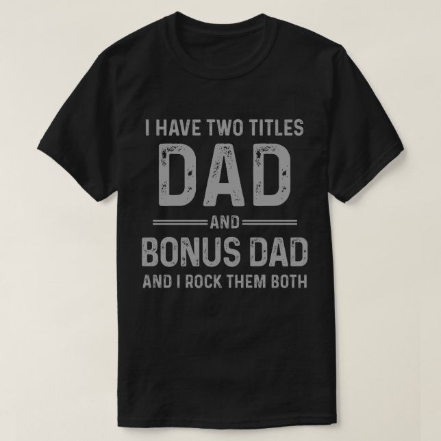 Vater und Bonus-Vater - ich Rock sie beide Vaterta T-Shirt (Design vorne)