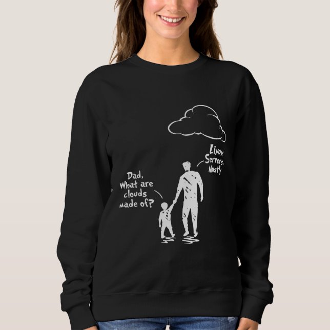 Vater und Sohn, was Wolken sind, die aus Linux-Ser Sweatshirt (Vorderseite)