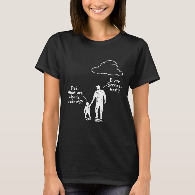 Vater und Sohn, was Wolken sind, die aus Linux-Ser T-Shirt (Vorderseite)