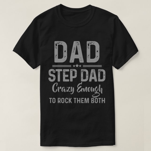 Vater und Step Vater Crazy Enough to Rock T-Shirt (Design vorne)