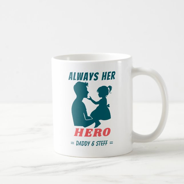 Vater und Tochter - immer ihr Held Kaffeetasse (Rechts)