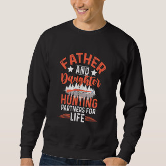 Vater und Tochter Jagdpartner für das Leben - Da Sweatshirt