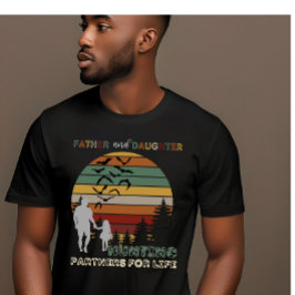 Vater und Tochter Jagdpartner für das Leben T-Shirt