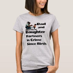 Vater und Tochter, seit der Geburt Verbrecherpartn T-Shirt
