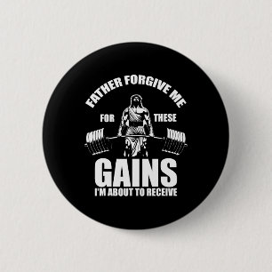 Vater vergib mir für diese Gewinne - Funny Gym Mot Button