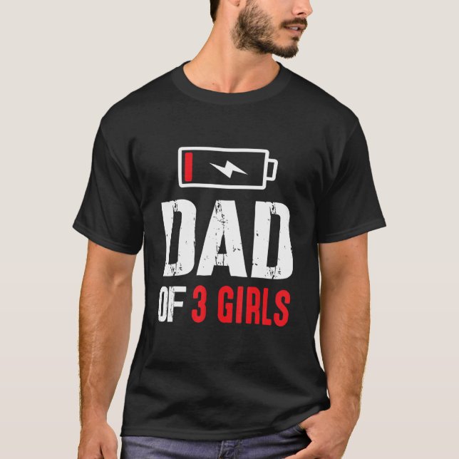 Vater von 3 Girls Daughters erschöpft Power glückl T-Shirt (Vorderseite)