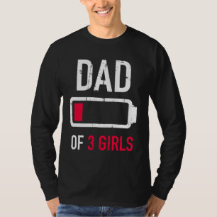 Vater von 3 Mädchen Low-Batterie Geschenk für Vate T-Shirt