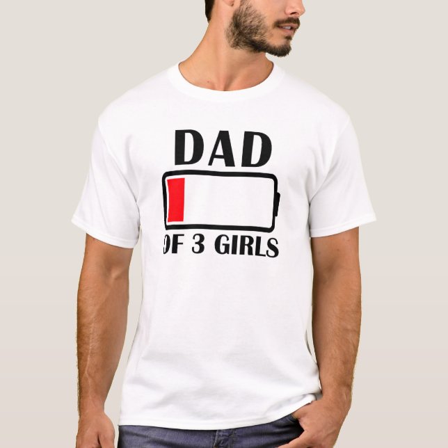 Vater von 3 Mädchen mit niedrigem Akku-Vater von 3 T-Shirt (Vorderseite)