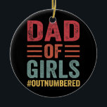 Vater von Mädchen ausgezeichnet Vatertag Keramik Ornament<br><div class="desc">Vater von Mädchen übernummeriert Vatertag Geschenk. Perfektes Geschenk für Ihren Vater,  Mama,  Papa,  Männer,  Frauen,  Freunde und Familienmitglieder am Erntedank Tag,  Weihnachten,  Muttertag,  Vatertag,  4. Juli,  1776 Unabhängiger Tag,  Veteranen Tag,  Halloween,  Patrick's Day</div>