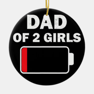 Vater von zwei Mädchen Low-Batterie Geschenk für Keramik Ornament