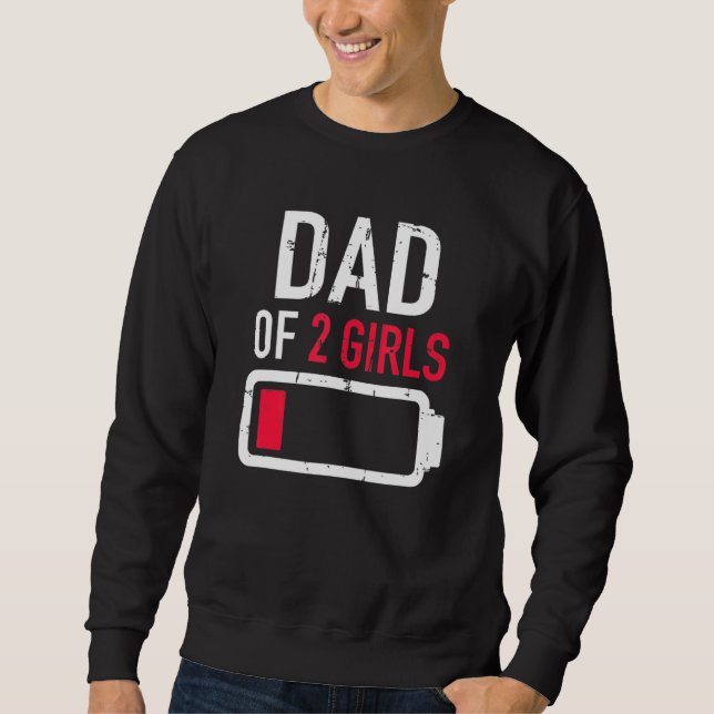 Vater von zwei Mädchen mit niedrigem Akku für Vate Sweatshirt (Vorderseite)