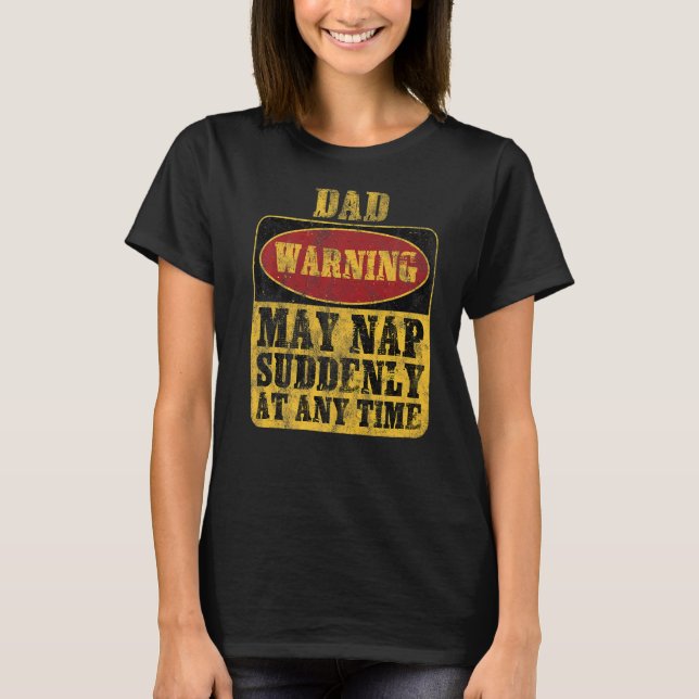 Vater-Warnung kann zu jeder Zeit plötzlich Nickerc T-Shirt (Vorderseite)