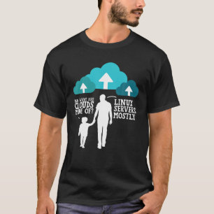 Vater Was sind Wolken, die hauptsächlich aus Linux T-Shirt