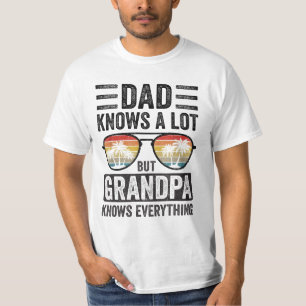 Vater weiß viel, aber Großvater weiß alles T-Shirt