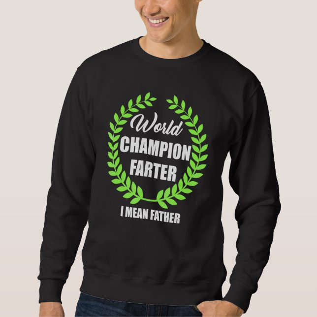 Vater-Weltmeister Farter Master Blaster Sweatshirt (Vorderseite)