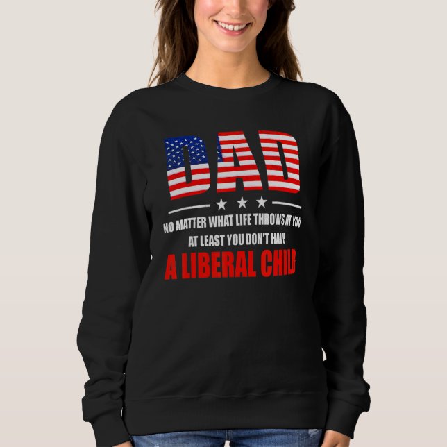 Vater wenigstens hat man kein liberales Kind ameri Sweatshirt (Vorderseite)