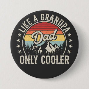 Vater wie ein Großvater nur Cooler Retro-Round-But Button