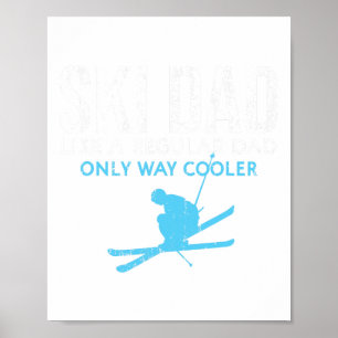 Vater wie ein Vater nur sehr viel Cooler - Ski - Poster