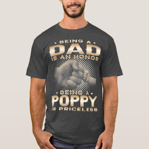 VATER zu sein ist ein EHRE, ein POPPY zu sein, ist T-Shirt