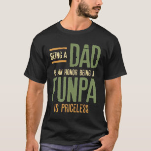 Vater zu sein ist eine Ehre, ein Funpa zu sein, is T-Shirt