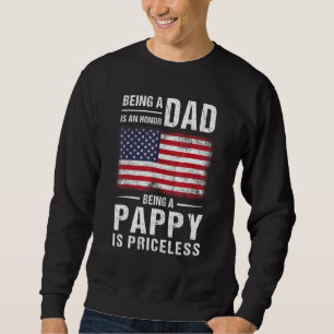 Vater zu sein ist eine Ehre, ein Pappy zu sein, is Sweatshirt