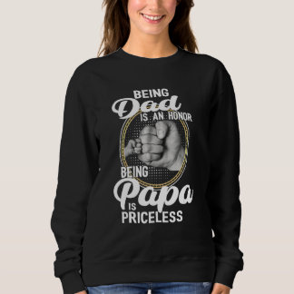 Vater zu sein ist eine Ehre Papa zu sein ist unbez Sweatshirt