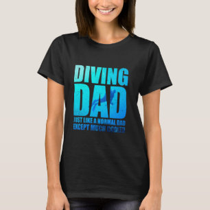 Vater zu tauchen ist wie ein normaler Sonnenunterg T-Shirt