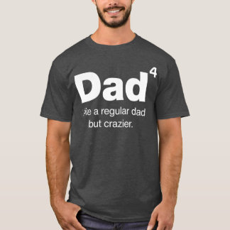 Vater zum 4. Power Vater, aber crazier Vater von T-Shirt