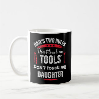 Vater zwei Regeln Touch meine Tools nicht Touch Kaffeetasse