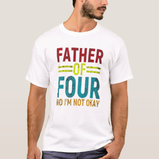 Väterlicher Witz lustiger Vater von vier Nein T-Shirt