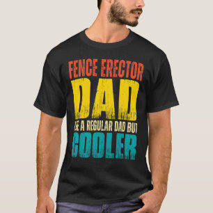 Väterlicher Zaunmonteur Dad  Wie ein normaler Dad  T-Shirt