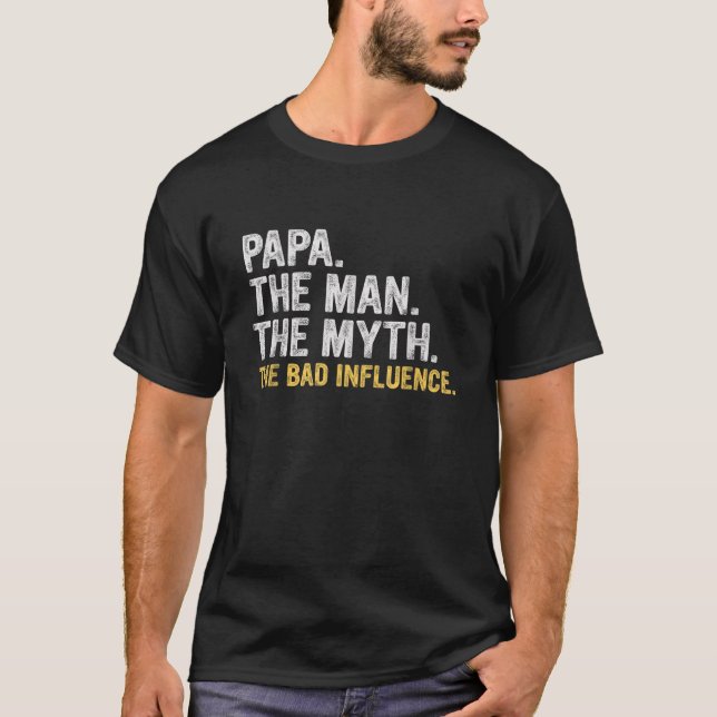 VATER'S DAGIFT PAPA DER MANN DER MYTH DER SCHLECHT T-Shirt (Vorderseite)