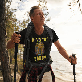 VATER'S DAY VATER KING TUT T - SHIRT