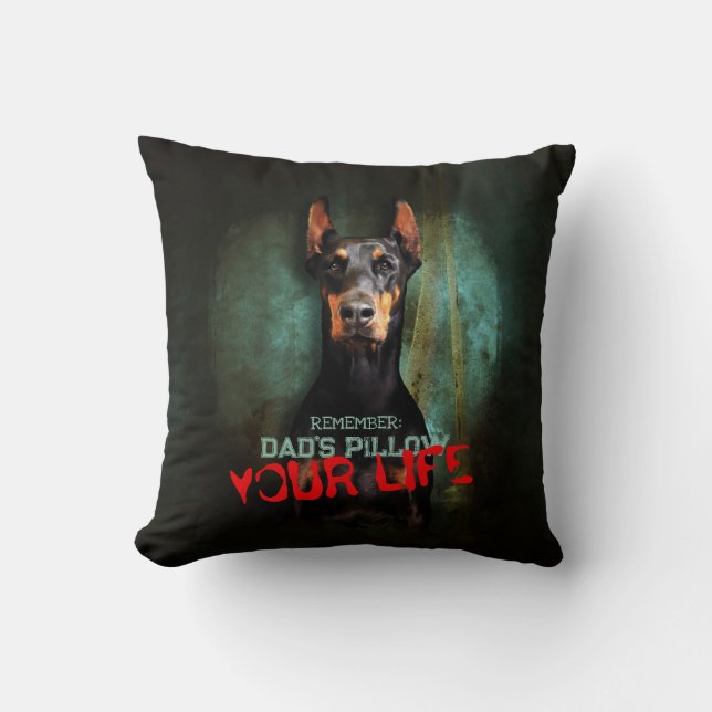 Vater's Stuff, Your Life: Doberman Pinscher - Funn Kissen (Vorderseite)