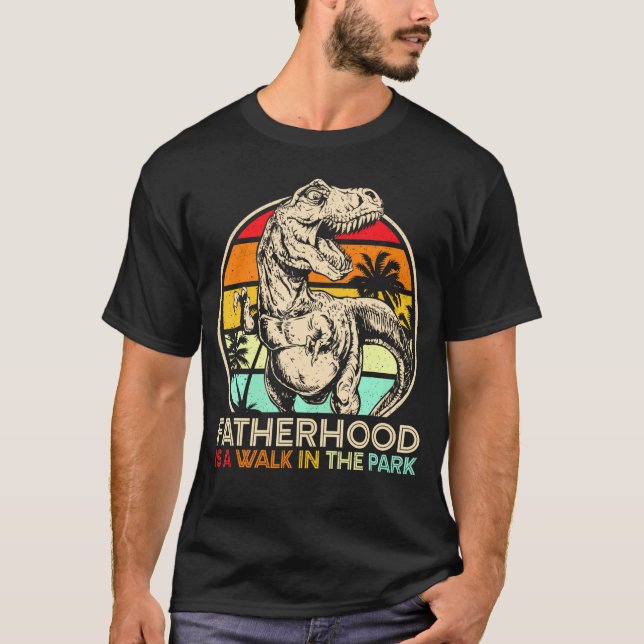 Vaterschaft ist ein Spaziergang im Park Vater T Re T-Shirt (Vorderseite)