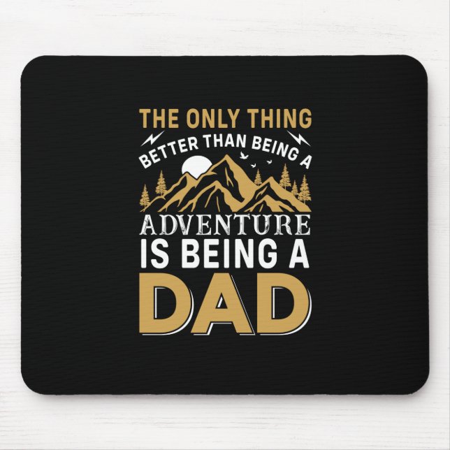 Vatertag Abenteuer ist Vater Mousepad (Vorne)